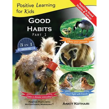 Good Habits Part 1: A 3-in-1 unique book teaching children Good Habits, Values as well as types of Animals