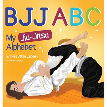 Bjj ABC: My Jiu-Jitsu Alphabet