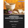 Handbook of Pharmaceutical Manufacturing Formulations, Third Edition: Volume Six, Sterile Products