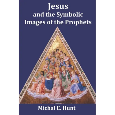 Jesus and the Symbolic Images of the Prophets