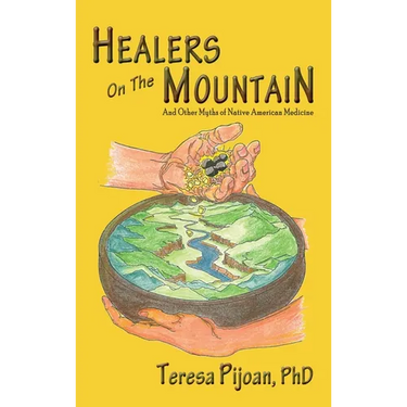 Healers on the Mountain: And Other Myths of Native American Medicine