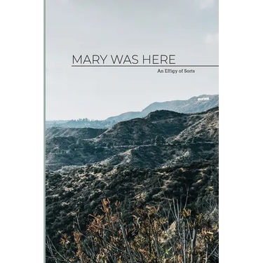 Mary Was Here: an effigy of sorts