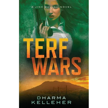 TERF Wars: A Jinx Ballou Novel
