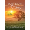 Your Light is Rising: Kindling the Courage of Your Soul