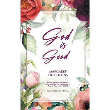 God is Good: Revised Second Edition