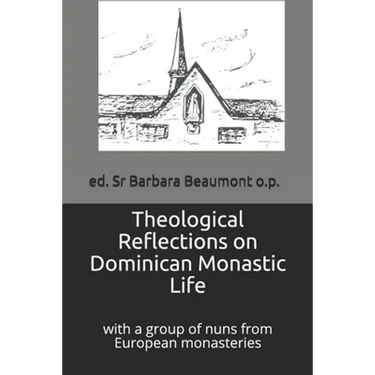 Theological Reflections on Dominican Monastic Life: withi a Group of Nuns from European Monasteries