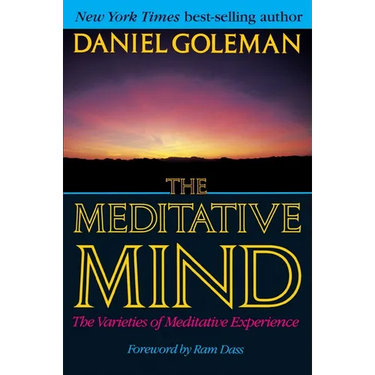 The Meditative Mind: The Varieties of Meditative Experience
