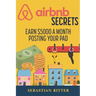 AirBnB Secrets: Earn $5000 a Month Posting Your Pad