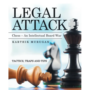Legal Attack: Chess - an Intellectual Board War