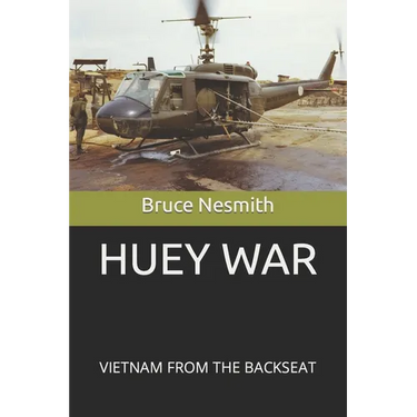 Huey War: Viietnam from the Backseat