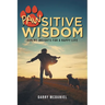 Pawsitive Wisdom: Canine Insights for a Happy Life