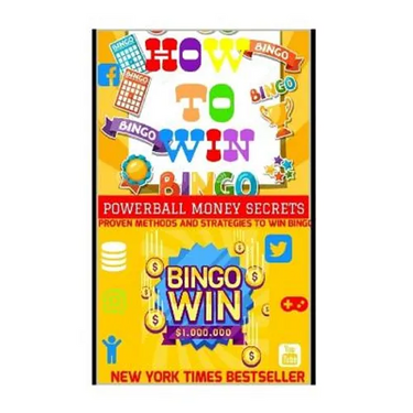 How To Win Bingo.: Proven Methods And Strategies To Win Bingo Jackpot.