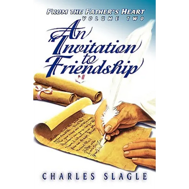 An Invitation to Friendship: From the Father's Heart
