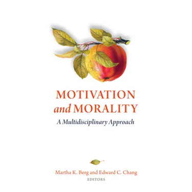 Motivation and Morality: A Multidisciplinary Approach