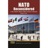NATO Reconsidered: Is the Atlantic Alliance Still in America's Interest?
