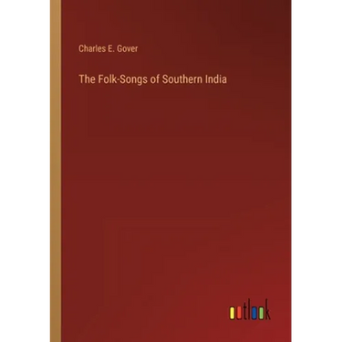The Folk-Songs of Southern India