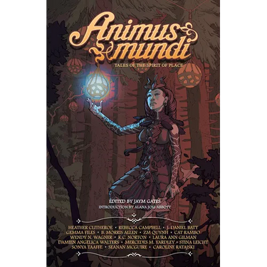 Animus Mundi: Tales of the Spirit of Place Volume 2