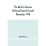 The Western Reserve Historical Society Issued November 1914, Part I Articles Of Incorporation Officers-Membership; Annual Report For 1913-1914, Part I