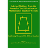 Selected Writings from the Journal of the Saskatchewan Mathematics Teachers' Society: Celebrating 50 years (1961-2011) of vinculum