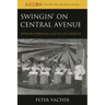 Swingin' on Central Avenue: African American Jazz in Los Angeles