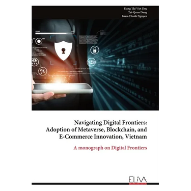 Navigating Digital Frontiers: Adoption of Metaverse, Blockchain, and E-Commerce Innovation, Vietnam