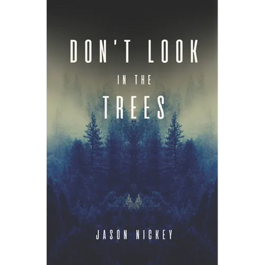 Don't Look In The Trees
