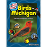The Kids' Guide to Birds of Michigan: Fun Facts, Activities and 86 Cool Birds