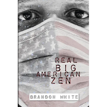 Real Big American Zen