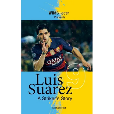 Luis Suarez - A Striker's Story