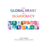 The Global Heart of Democracy