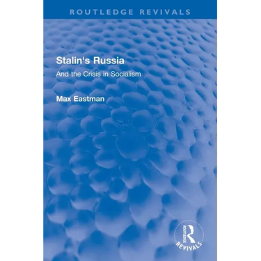 Stalin's Russia: And the Crisis in Socialism