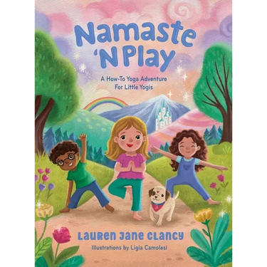 Namaste 'N Play: A How-To Yoga Adventure For Little Yogis