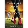 There Are Other Ways to Score