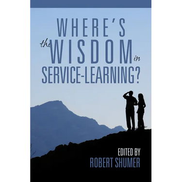 Where's the Wisdom in Service-Learning?