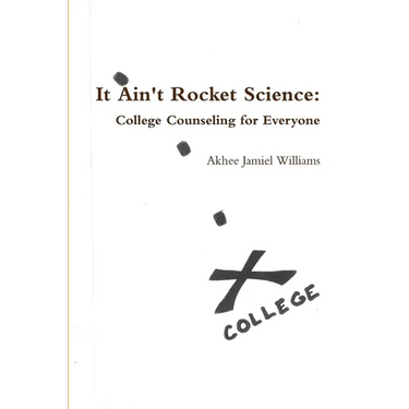 It Ain't Rocket Science: College Counseling for Everyone