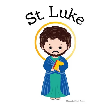 St. Luke the Apostle - Children's Christian Book - Lives of the Saints