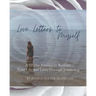 Love Letters to Myself: A 22 Day Journey to Reclaim Your Life and Love Through Journaling