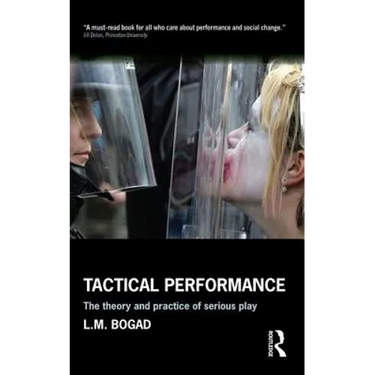 Tactical Performance: The Theory and Practice of Serious Play