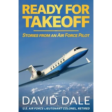 Ready For Takeoff - Stories from an Air Force Pilot