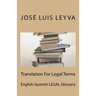 Translation For Legal Terms: English-Spanish LEGAL Glossary