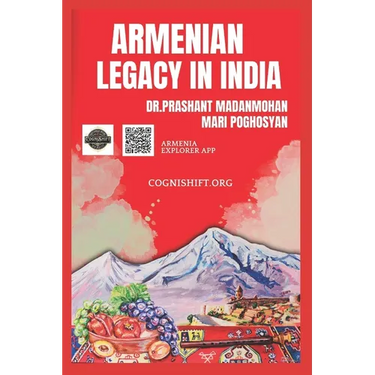 Armenian Legacy in India: Chronicles deciphering Indian and Armenian Cultural Legacies
