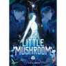 Little Mushroom (Deluxe Hardcover Novel) Vol. 1