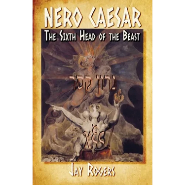 Nero Caesar: The Sixth Head of the Beast