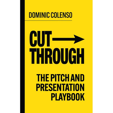 Cut-Through: The Pitch and Presentation Playbook