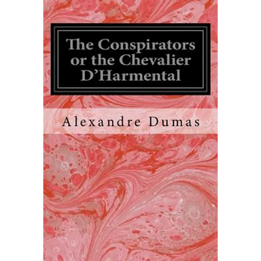 The Conspirators or the Chevalier D'Harmental