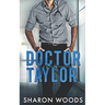 Doctor Taylor: Medical Romance
