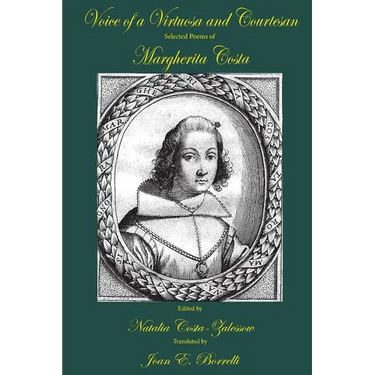 Voice of a Virtuosa and Courtesan: Selected Poems of Margherita Costa