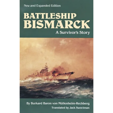 Battleship Bismarck: A Survivor's Story