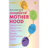 Unexplored Motherhood