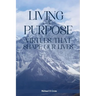Living with Purpose: Virtues That Shape Our Lives